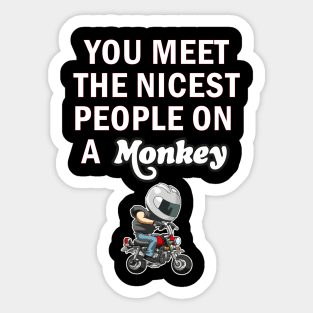 Honda Monkey you meet the nicest people design 2 Sticker